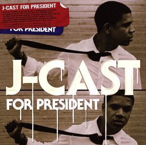 J-CAST FOR PRESIDENT/J-CAST