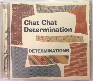 デタミネーションズ（DETERMINATIONS）「Chat Chat Determination」【スカ】CD