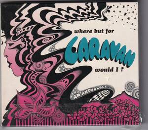 CARAVAN キャラヴァン 未発表曲入り2CDベスト Where But for Caravan Would I ? an anthology　Richard Sinclair Pye Hastings