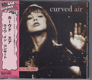 CURVED AIR / ライブ・イン・コンサート(LIVE AT BBC)（国内盤CD）