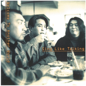 シング ライク トーキング(Sing Like Talking) / Welcome To Another World CD