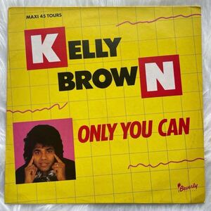 ★試聴有★ Kelly Brown - Only You Can ★★★12"★★★