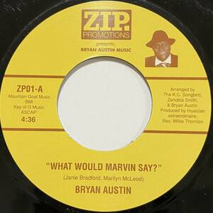 BRYAN AUSTIN ブライアン オースティン WHAT WOULD MARVIN SAY? SUNDAY 7inch 7インチ 45 MARVIN GAYE