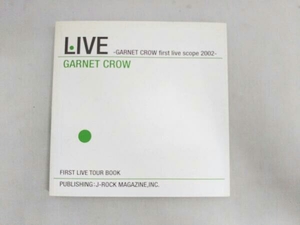 LIVE GARNET CROW写真集 GARNET CROW