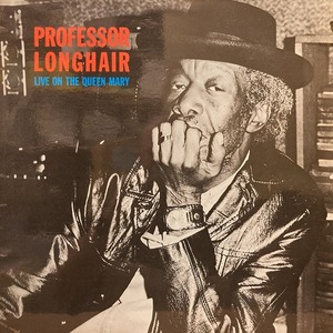 PROFESSOR LONGHAIR / LIVE ON THE QUEEN MARY (UK-ORIGINAL)