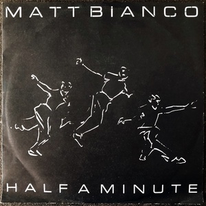 【Disco & Soul 7inch】Matt Bianco / Half A Minuite 