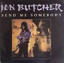 Jon Butcher / Send Me Somebody 7インチ b/w Division Street US盤 1989 ハードロック