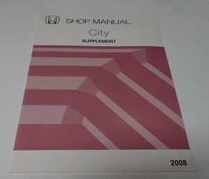●「City　SHOP MANUAL　SUPPLEMENT 2008」　英語版
