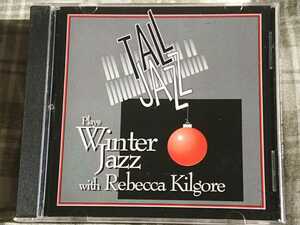  ●CD● Tall Jazz Plays Winter Jazz with Rebecca Kilgore (756121100326)