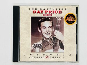 即決CD THE ESSENTIAL RAY PRICE / レイ・プライス エッセンシャル / COLUMBIA COUNTRY CLASSICS CK 48532 L05