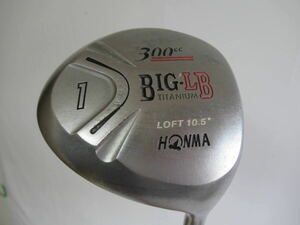 ★HONMA ホンマ BIG-LB 300cc ドライバー 1W 10.5° 純正カーボンシャフト J577　★レア★激安★中古★　★