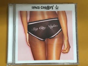 CD-103 SPACE COWBOY　スペース・カウボーイ 　Big City Nights　テクノ　ダンス