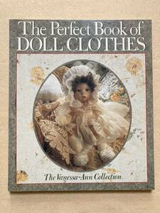 A9☆洋書 The Perfect Book of DOLL CLOTHES The Vanessa-Ann Collection 人形☆