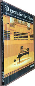 ■50 greats for the piano YAMAHA■