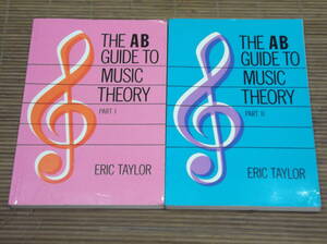 The AB Guide To Music Theory Part 1 & 2　ERIC TAYLOR