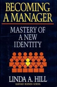 [A12357708]Becoming a Manager: Mastery of a New Identity