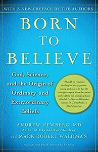 [A11850215]Born to Believe: God Science and the Origin of Ordinary and Extr