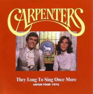 CARPENTERS / THEY LONG TO SING ONCE MORE (2CD