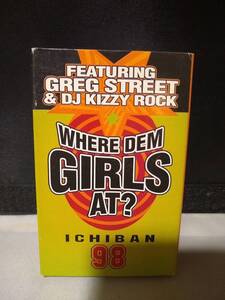 T6039　カセットテープ　WHERE DEM GIRLS AT? , FEATURING GREG STREET & DJ KIZZY ROCK