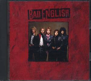 BAD ENGLISH★Bad English [バッド イングリッシュ,Neal Schon,John Waite,ジョン ウェイト,ニール ショーン,Jonathan Cain]