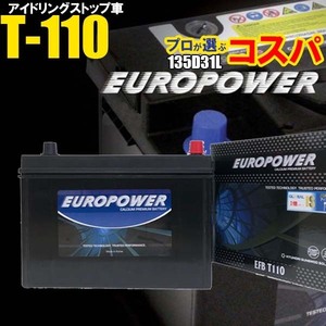 劣化防止パルス付 110D31L T-110 アイドリングストップ車 環境に優しい EUROPOWER 【 110D31L 】【寒冷地対応】