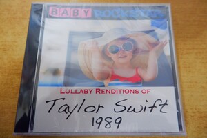 CDL-8467＜新品未開封＞Baby Rockstar / Lullaby Renditions of Taylor Swift - 1989