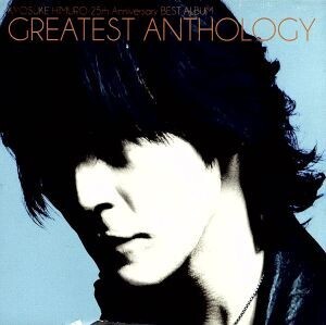 氷室京介 25th Anniversary BEST ALBUM GREATEST ANTHOLOGY/氷室京介