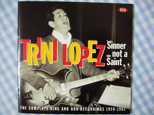 【CD】TRINI LOPEZ / SINNER NOT A SAINT～The Complete KING & DRA Recordings 1959-1961　トリニ・ロペス　