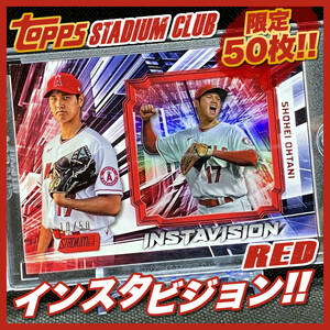 ★世界に50枚★ 優勝セール!! 大谷翔平 Topps Stadium Club ”Instavision” インスタビジョン レッド／トレーディングカード エンゼルス