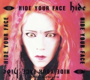 ＨＩＤＥ　ＹＯＵＲ　ＦＡＣＥ（初回限定盤）／ｈｉｄｅ