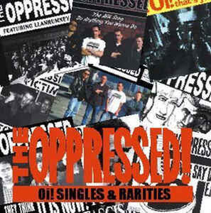 ＊中古CD THE OPPRESSED/Oi!SINGLES&RARITIES 2001年作品 U.K Oi!PUNK ROCK COMBAT84 4SKINS LAST RESORT WARRIORS BLITZ RED ALERT