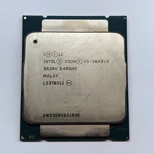 動作品確認済 第4世代CPU 6コア/12スレッド ★ INTEL SR204 XEON E5-2643 V3(3.4GHz/6C/12T/Haswell) FCLGA2011 #2829-K