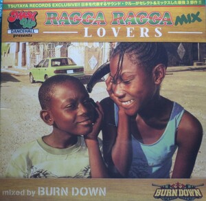 新品CD●MASHUP DANCEHALL presents RAGGA RAGGA MIX ～LOVERS～ mixed by BURN DOWN