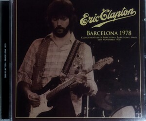 [送料ゼロ]Eric Clapton ’78 Live Barcelona Spain エリック・クラプトン 