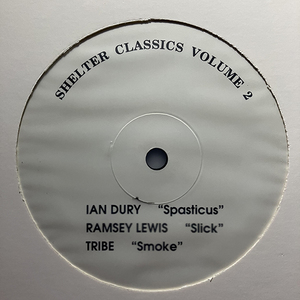 Shelter Classics Volume 2 Ian Dury / Spasticus・Ramsey Lewis / Slick・Tribe / Smoke [SC 9093] 