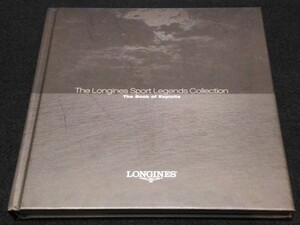 LONGINES: Sports Legends / The Book of Exploits★ロンジン 洋書写真集　資料　高級腕時計　　