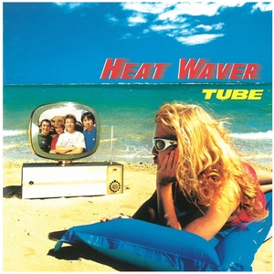 チューブ(TUBE) / HEAT WAVER ディスクに傷有り CD