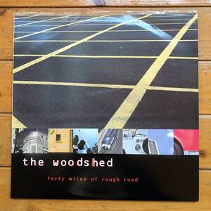 the woodshed ★ forty miles of rough road 輸入盤2枚組LP！