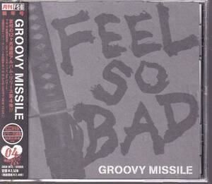 フィール・ソー・バッド/FEEL SO BAD/月刊F・S・B新年号 GROOVY MISSILE★川島だりあ★