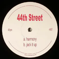 英12" 44th Street Harmony / Jack It Up 44ST Not On Label /00250