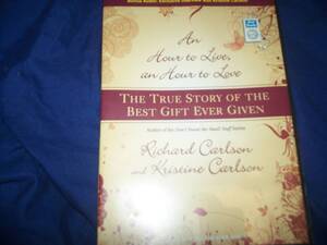 リチャード　カールソン： An Hour to Live, an Hour to Love: Audio BOOK Richard Carlson & Kristine Carlson (English Audio)