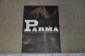 ◎PARMA　パルマ　イタリア美術、もう一つの都　2007　読売新聞東京本社文化事業部　図録絵画