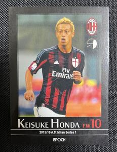 EPOCH 2015/16 A.C. Milan ACミラン Series 1 KEISUKE HONDA #17 本田 圭佑 レギュラーカード