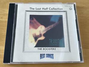 THE ROOSTERZ Last Half Collection CD 検:ルースターズ ラストハーフコレクション 後期BEST ROOSTERS 花田裕之 Rock