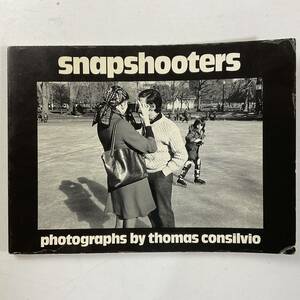 入手困難 レア古書 写真集 Snapshooters Photographs by Thomas Consilvio 1973 初版