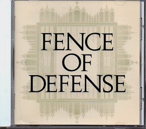 フェンス・オブ・ディフェンス「FENCE OF DEFENSE」