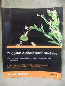★Pluggable Authentication Modules　（プラグ可能な認証モジュール：Linux用のPAMの決定的なガイド）