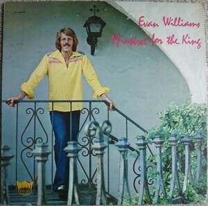 神レア希少!!!最強にして極上のレリジャス系Mellow Groove傑作盤!!!【試聴!!!】Evan Williams『Minstrel For The King』LP SSW AOR