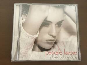 CD/pascale lavoie　please belong to me/【J3】 /中古