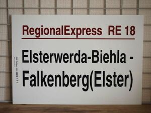 DB ドイツ国鉄 大型サボ RE 18 レギオナルエクスプレス Elsterwelda Falkenberg Cottbus